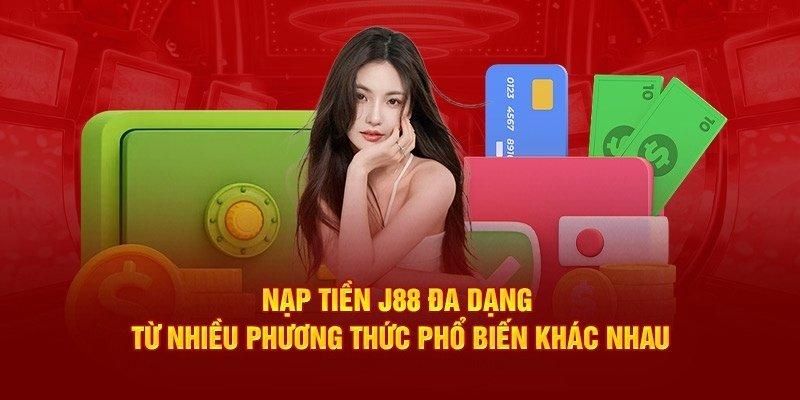 Điều kiện nạp tiền J88